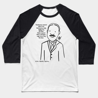 Martin Luther King Jr. (Other MLK options available) Baseball T-Shirt